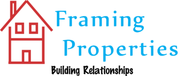 Framing Properties - Building Relationships